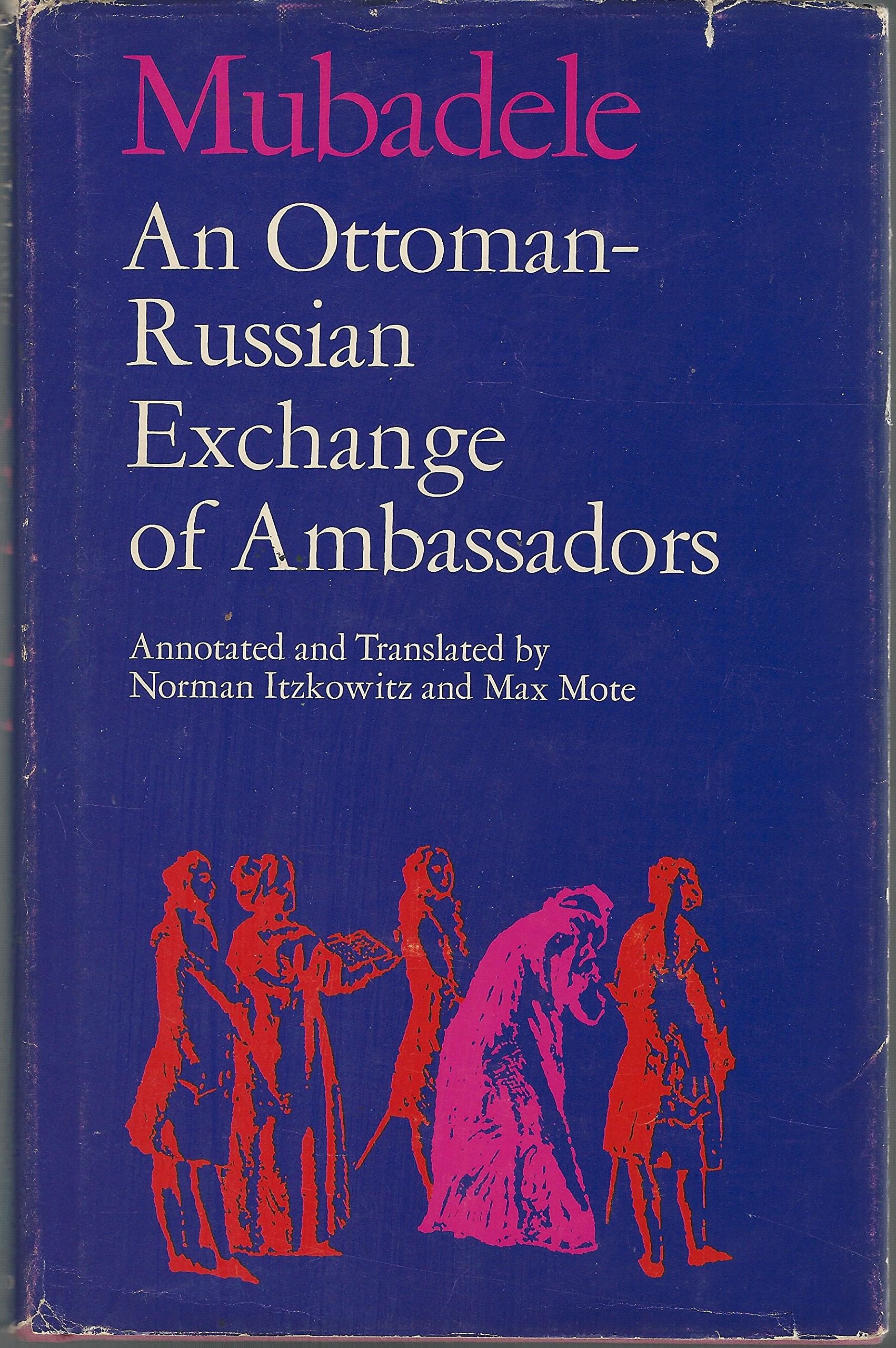 Mubadele: An Ottoman-Russian Exchange of Ambassadors