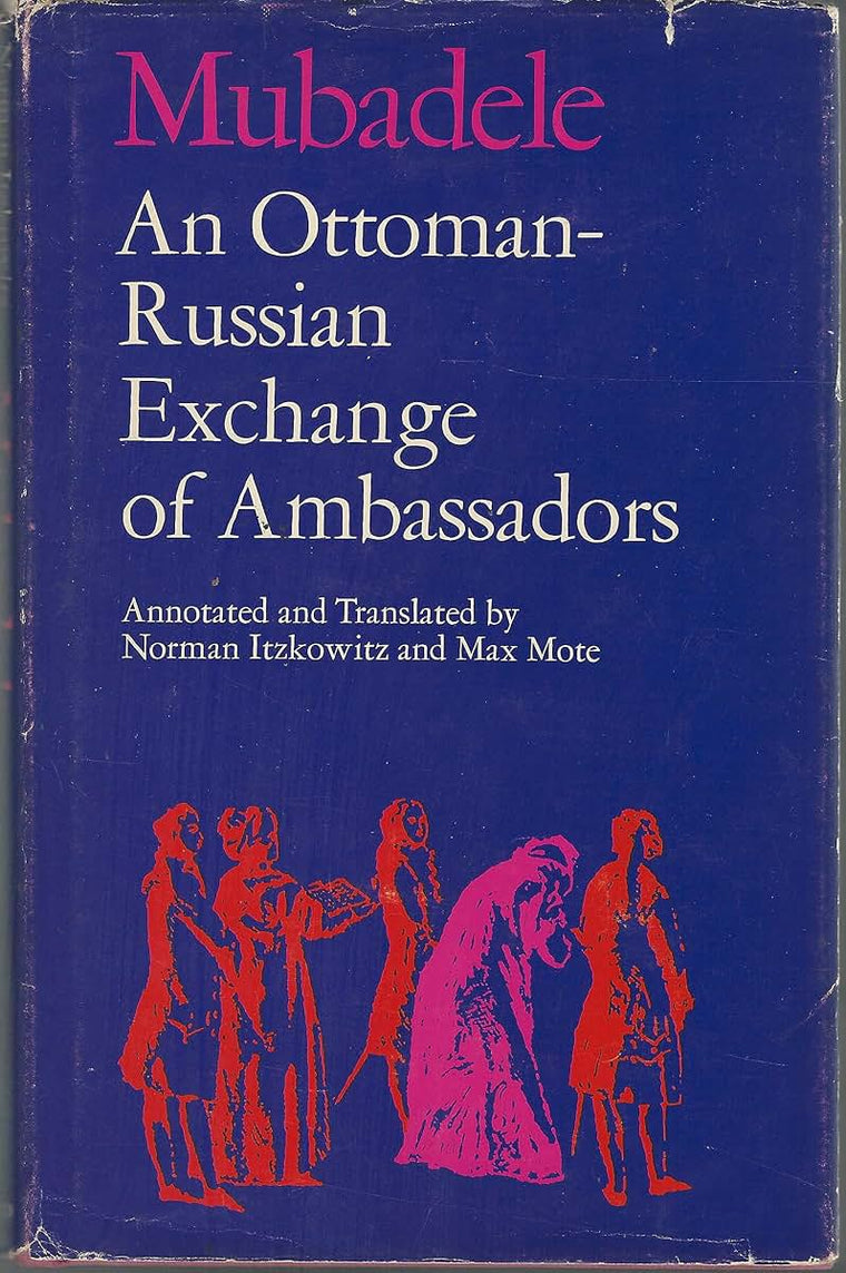 Mubadele: An Ottoman-Russian Exchange of Ambassadors