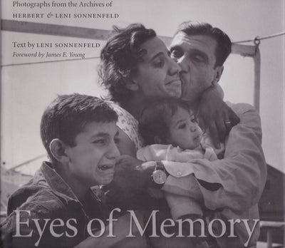 Eyes of Memory: Photographs from the Archives of Herbert & Leni Sonnenfeld