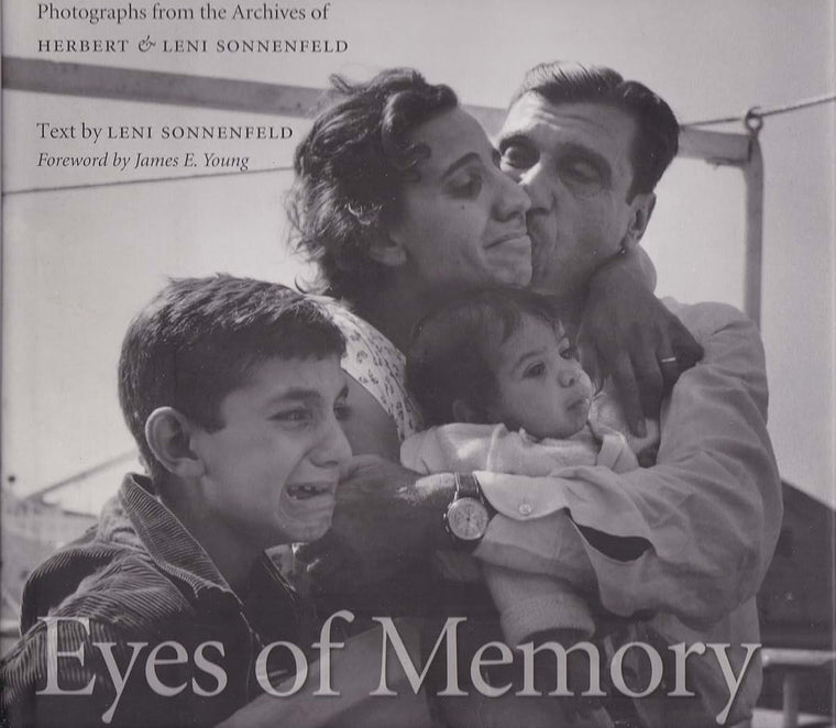 Eyes of Memory: Photographs from the Archives of Herbert & Leni Sonnenfeld