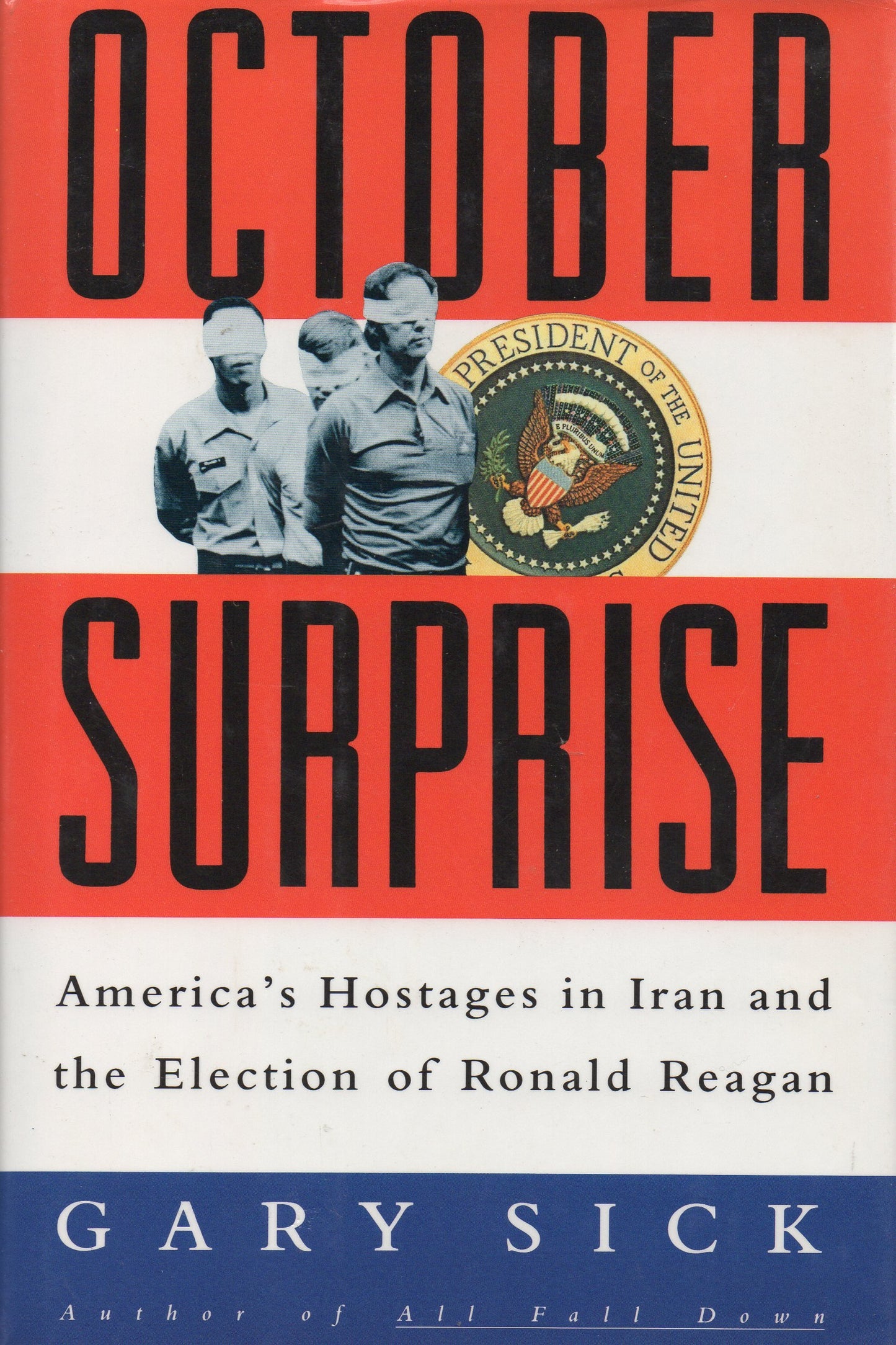 October Surprise: Americas Hostages in Iran and the Election of Ronald Reagan
