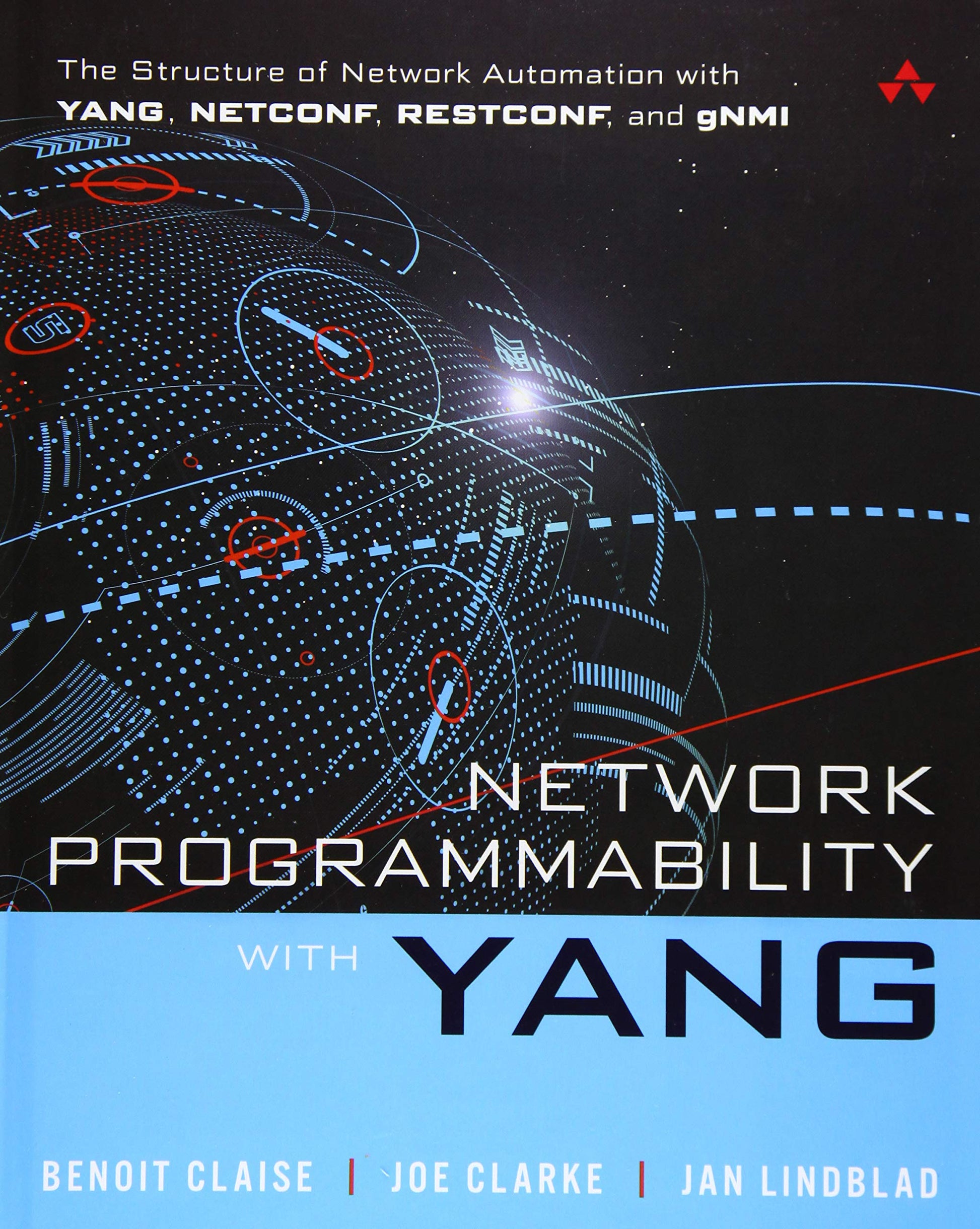 Network Programmability with YANG: The Structure of Network Automation with YANG, NETCONF, RESTCONF, and gNMI