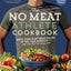 The No Meat Athlete Cookbook: Whole Food, Plant-Based Recipes to Fuel Your Workouts-and the Rest of Your Life