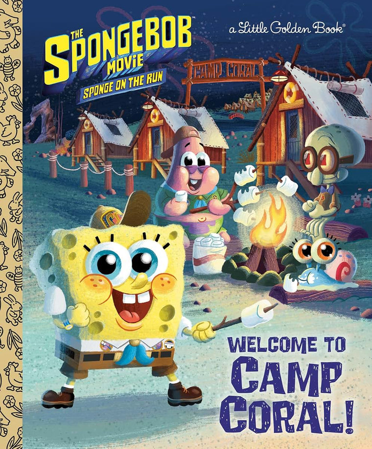 The SpongeBob Movie: Sponge on the Run: Welcome to Camp Coral! (SpongeBob SquarePants) (Little Golden Book)