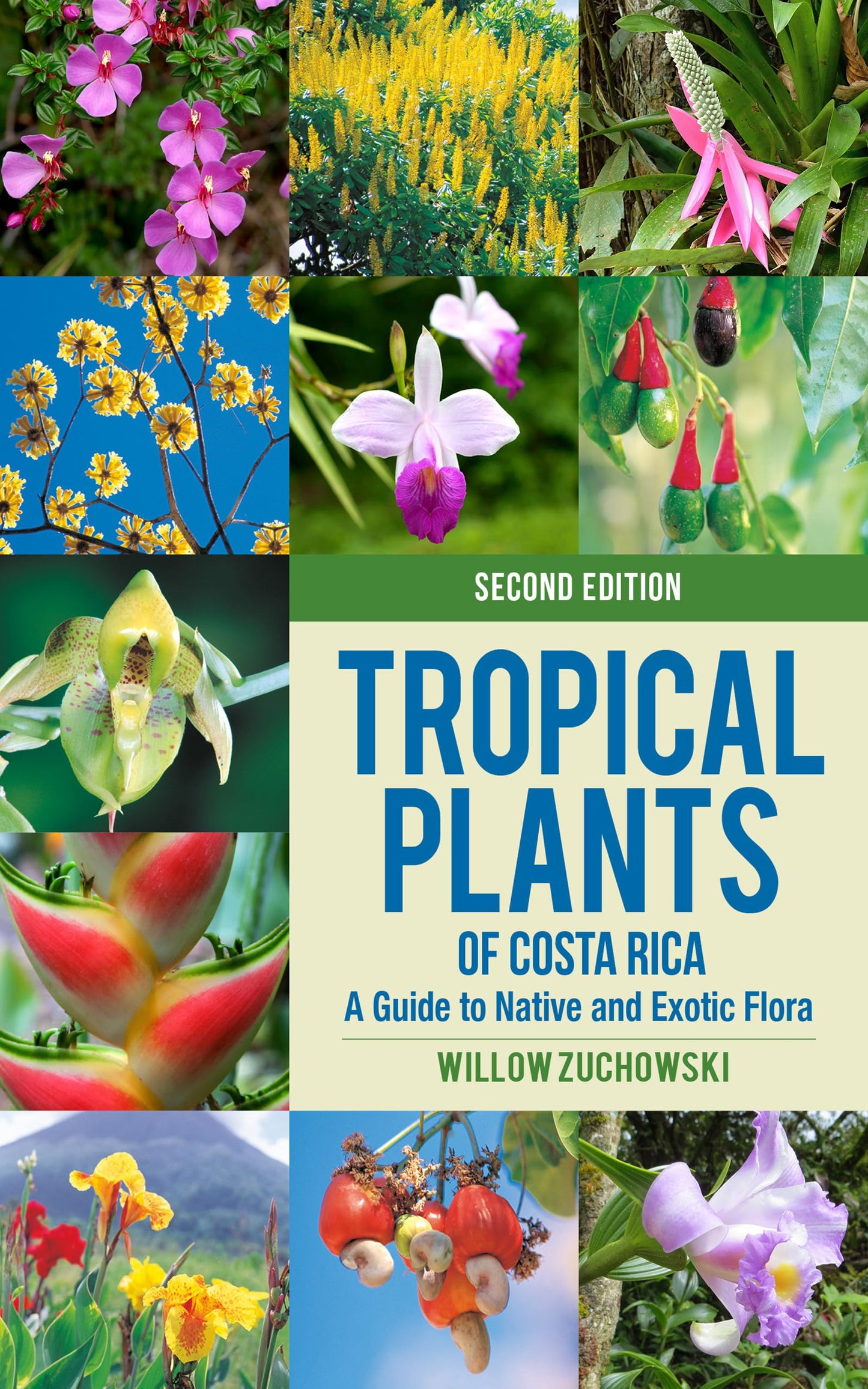 Tropical Plants of Costa Rica: A Guide to Native and Exotic Flora (Zona Tropical Publications)
