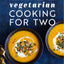 Vegetarian Cooking for Two: 80 Perfectly Portioned Recipes for Healthy Eating