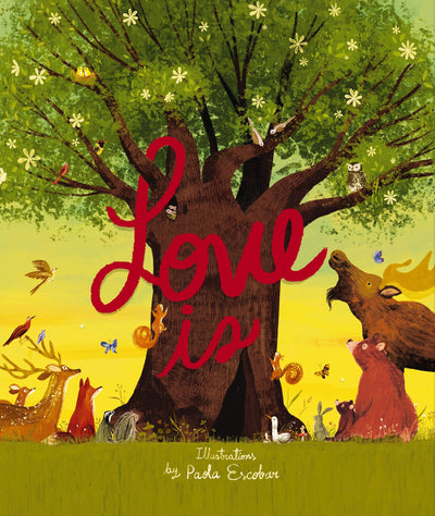 Love Is: An Illustrated Exploration of Gods Greatest Gift (Based on 1 Corinthians 13:4-8)