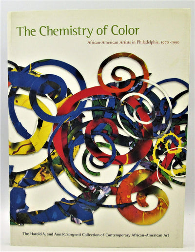 Chemistry of Color: African-american Artists in Philadelphia, 1970-1990
