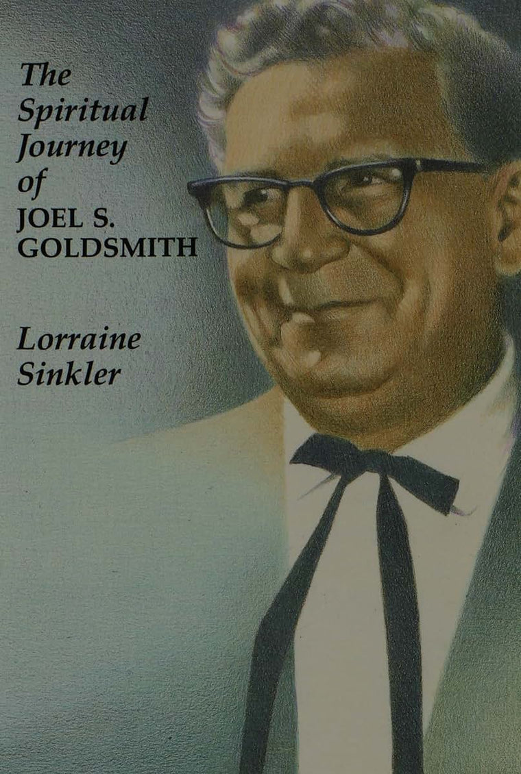 The Spiritual Journey of Joel S. Goldsmith