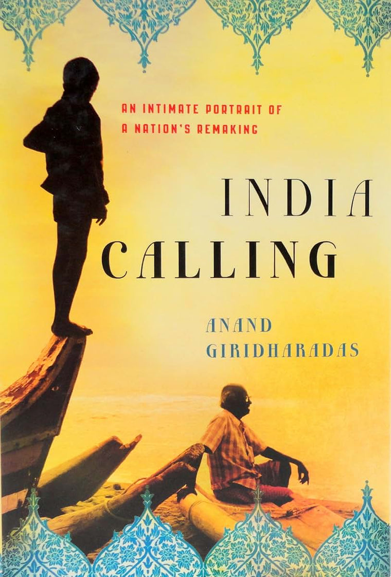 India Calling: An Intimate Portrait of a Nation's Remaking