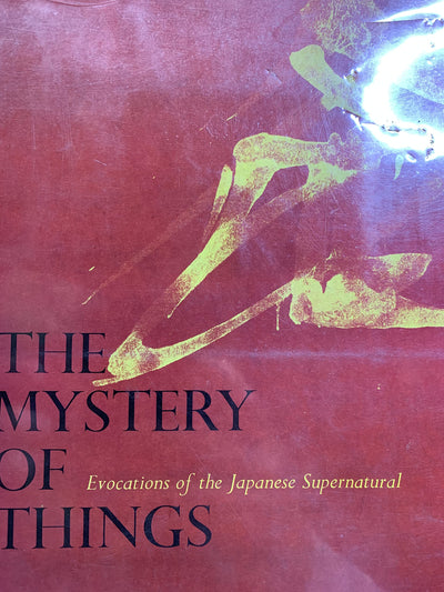 The Mystery of Things: Evocations of the Japanese Supernatural
