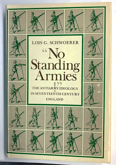 "No Standing Armies!" The Antiarmy Ideology in Seventeenth-Century England