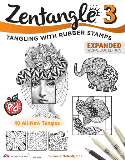 Zentangle 3, Expanded Workbook Edition: Tangling With Rubber Stamps (Design Originals) 40 Original Tangle Patterns, Interactive Exercises, and Stamping Ideas & Inspiration for All Skills Levels