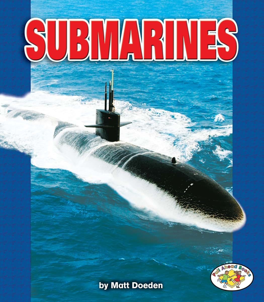 Submarines (Pull Ahead Books - Mighty Movers)