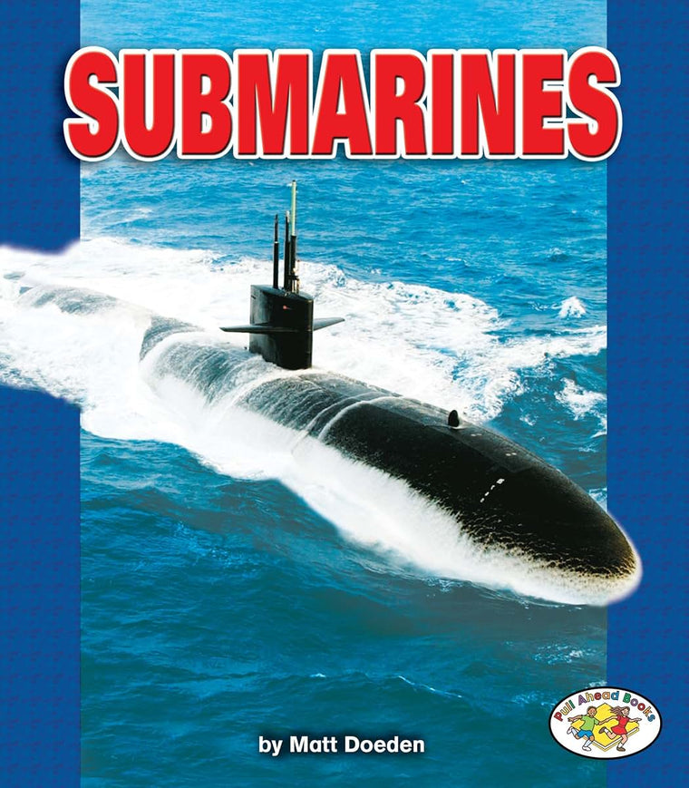 Submarines (Pull Ahead Books - Mighty Movers)