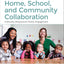 Home, School, and Community Collaboration: Culturally Responsive Family Engagement