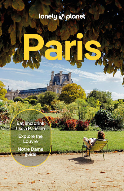 Lonely Planet Paris: 2026 - 2027 Travel Guide  Plan the Trip of a Lifetime  Detailed Itineraries & Maps  Insider Tips  Covers Eiffel Tower, Champs-Elysees, Louvre and more