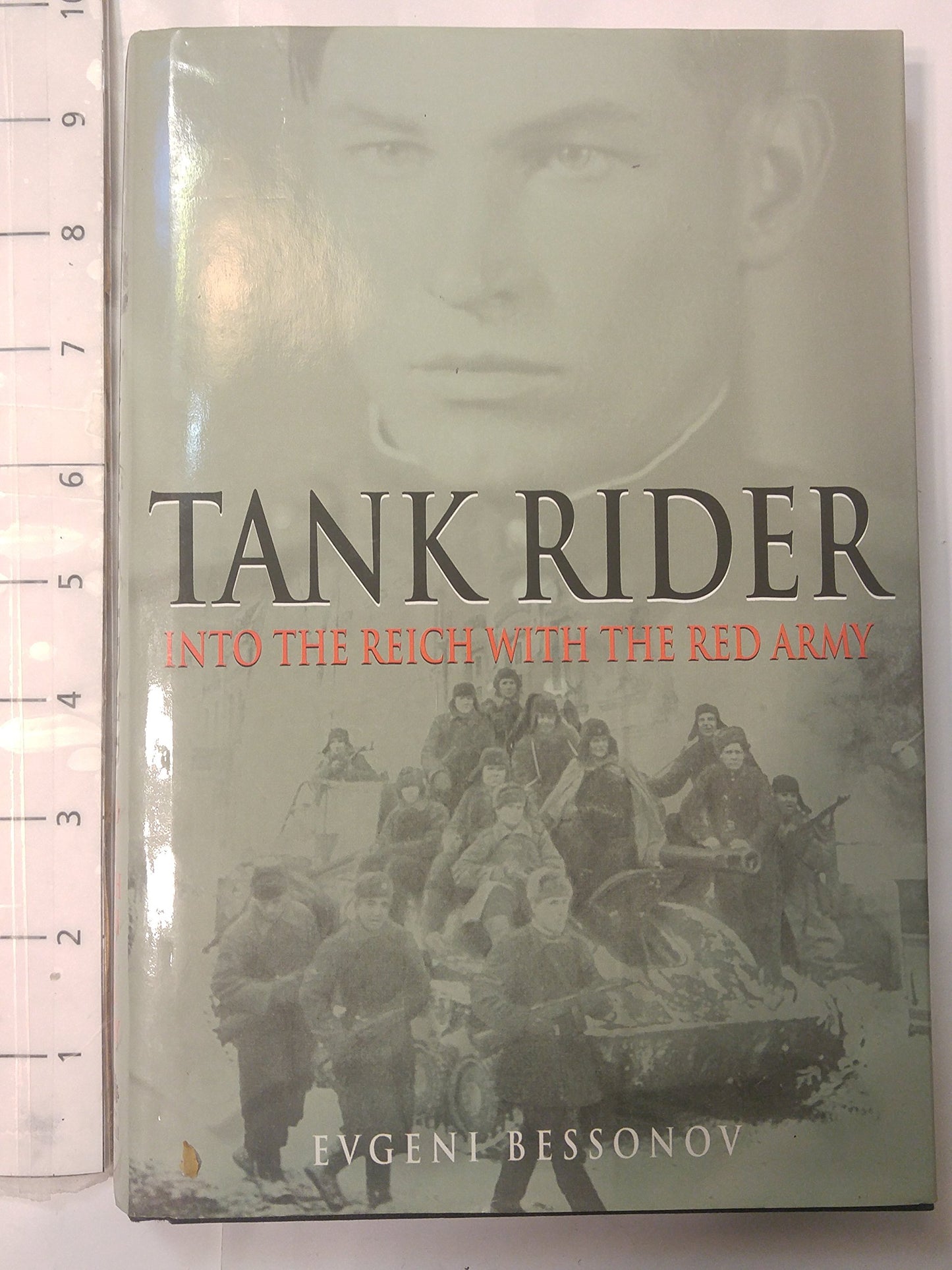 Tank Rider: Into the Reich With the Red Army
