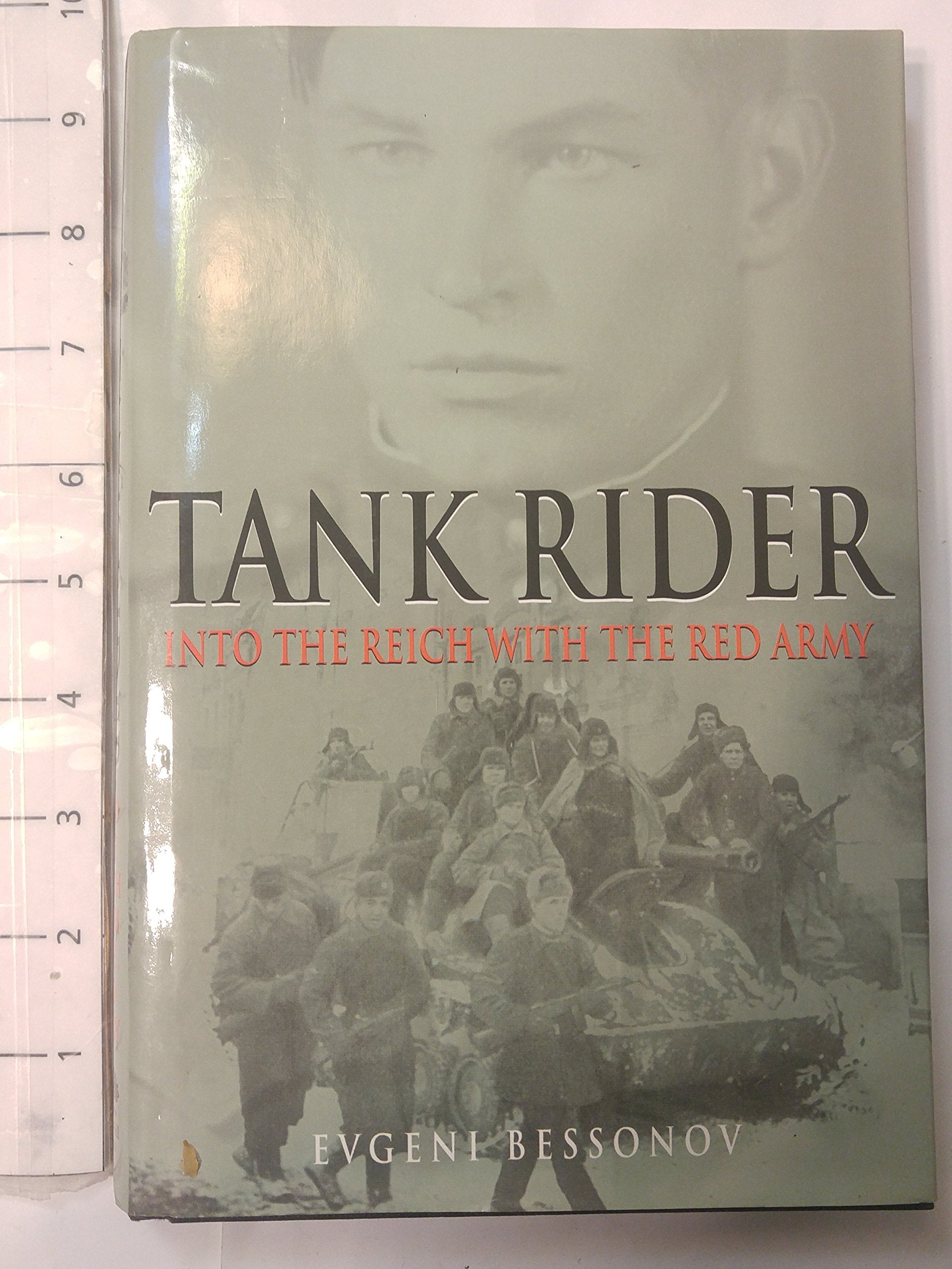 Tank Rider: Into the Reich With the Red Army