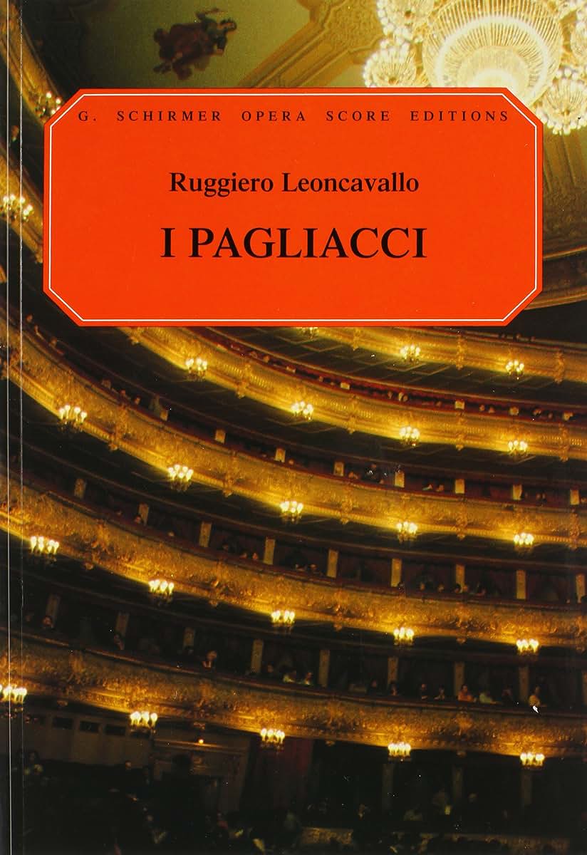 I Pagliacci: Vocal Score (G. Schirmer Opera Score Editions)