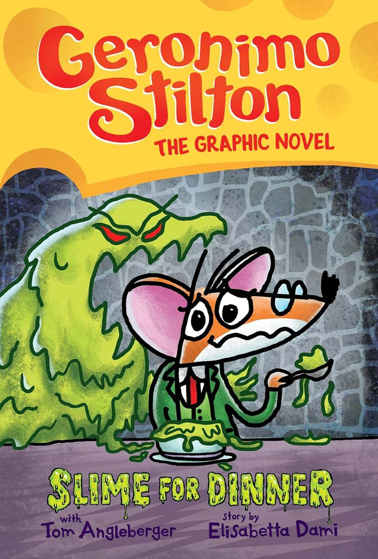 Slime for Dinner: A Graphic Novel (Geronimo Stilton #2) (Geronimo Stilton Graphic Novel)