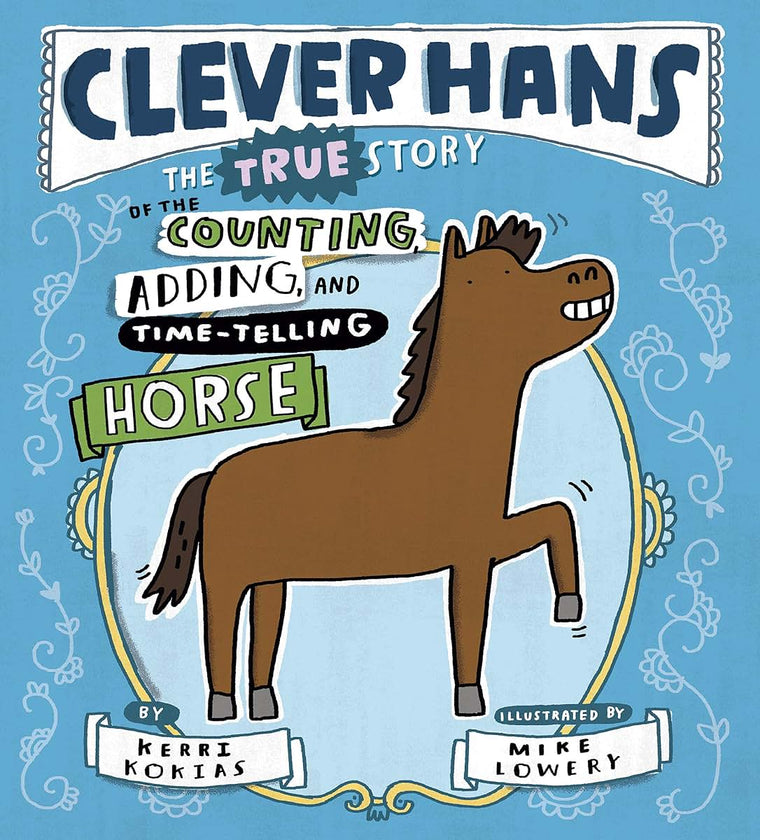 Clever Hans: The True Story of the Counting, Adding, and Tim