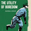 The Utility of Boredom: Baseball Essays