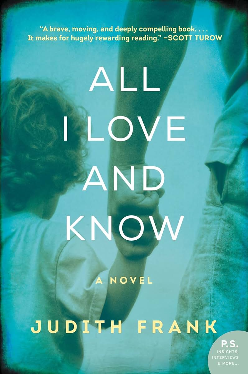 All I Love and Know: A Novel