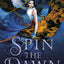 Spin the Dawn (The Blood of Stars)
