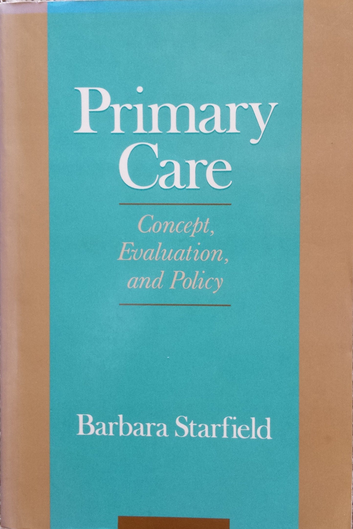 Primary Care: Concept, Evaluation, and Policy by Starfield,