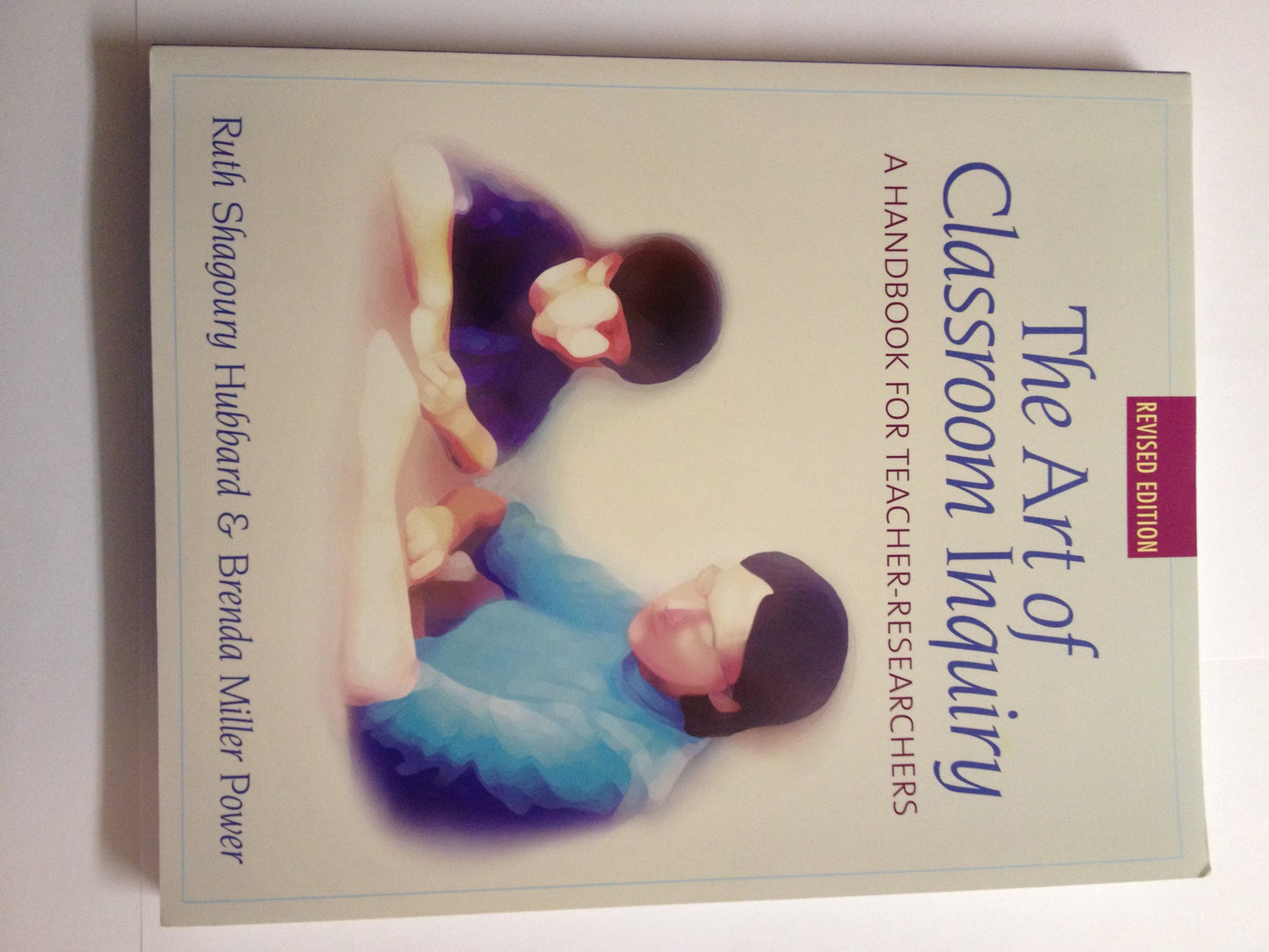 The Art of Classroom Inquiry: A Handbook for Teacher-Researchers
