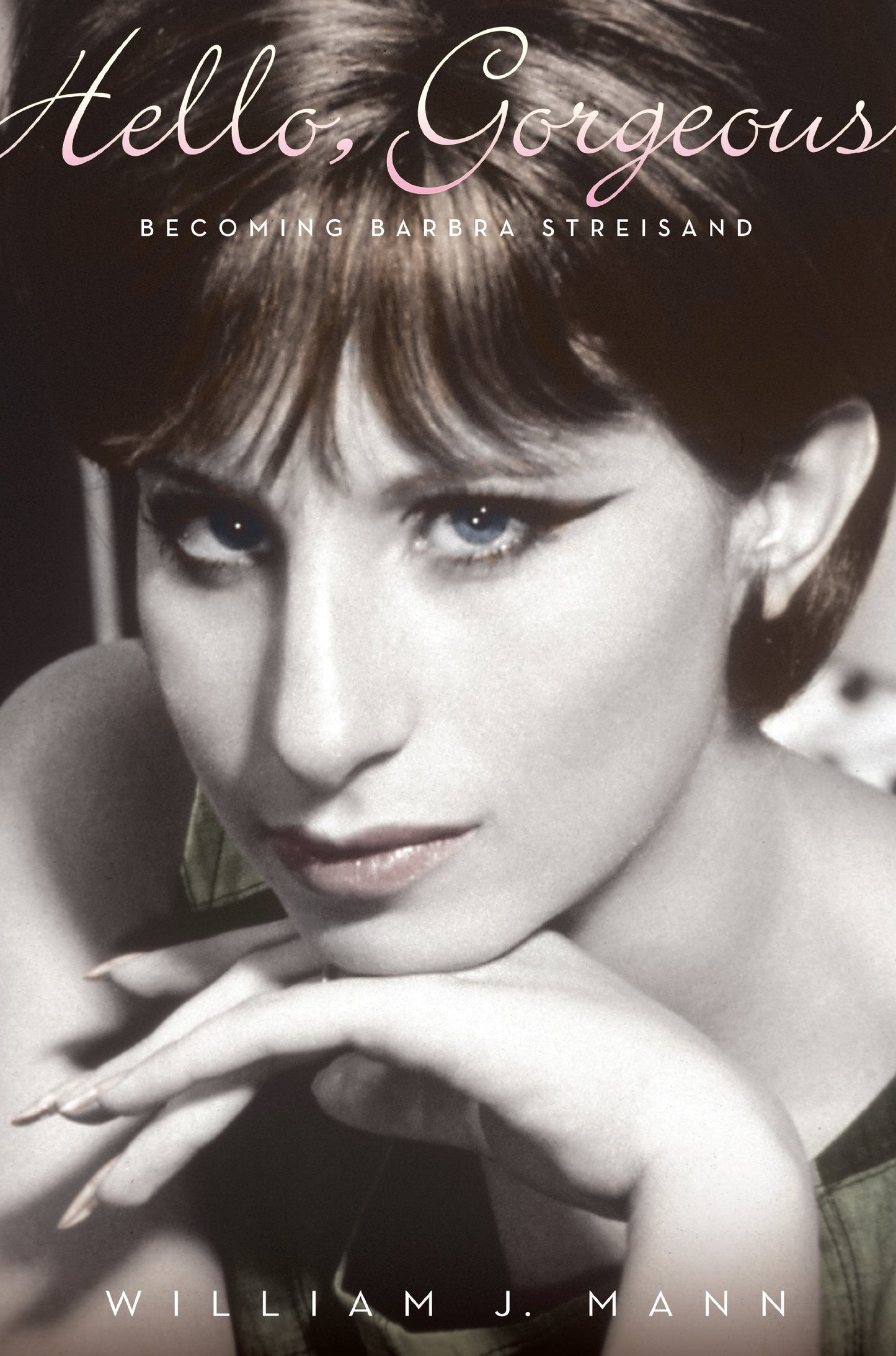 Hello, Gorgeous: Becoming Barbra Streisand