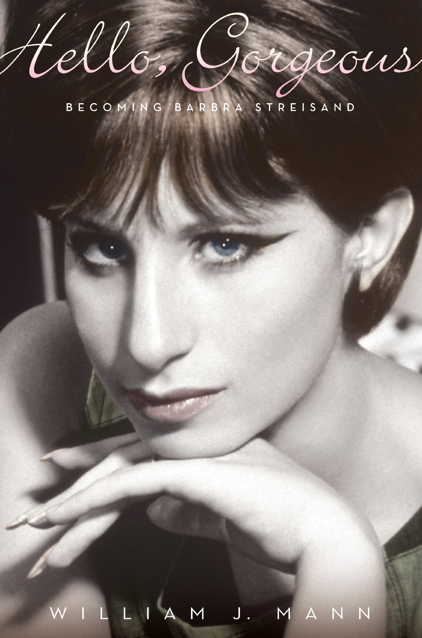 Hello, Gorgeous: Becoming Barbra Streisand