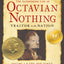 The Astonishing Life of Octavian Nothing, Traitor to the Nat