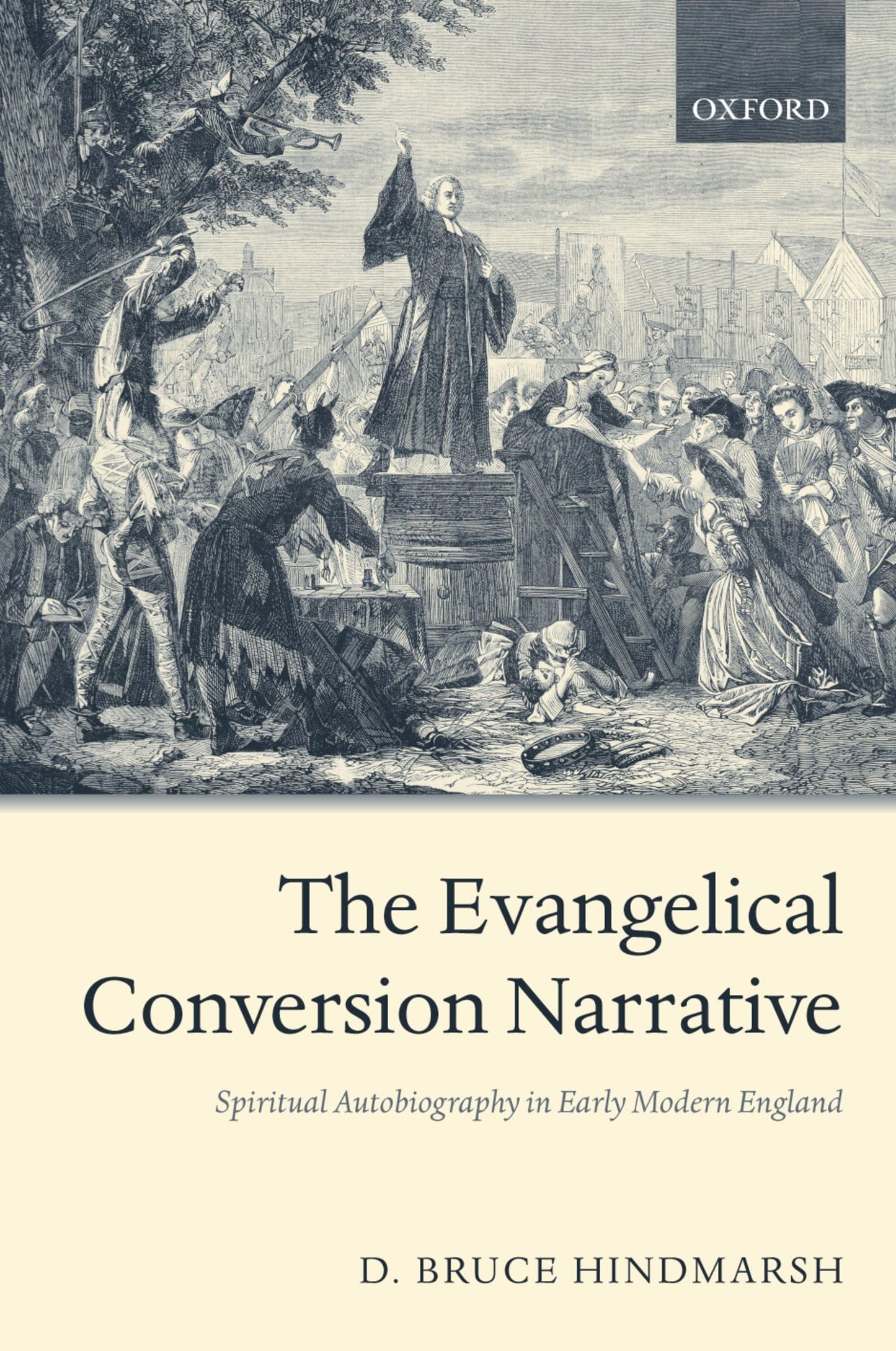 The Evangelical Conversion Narrative: Spiritual Autobiography in Early Modern England