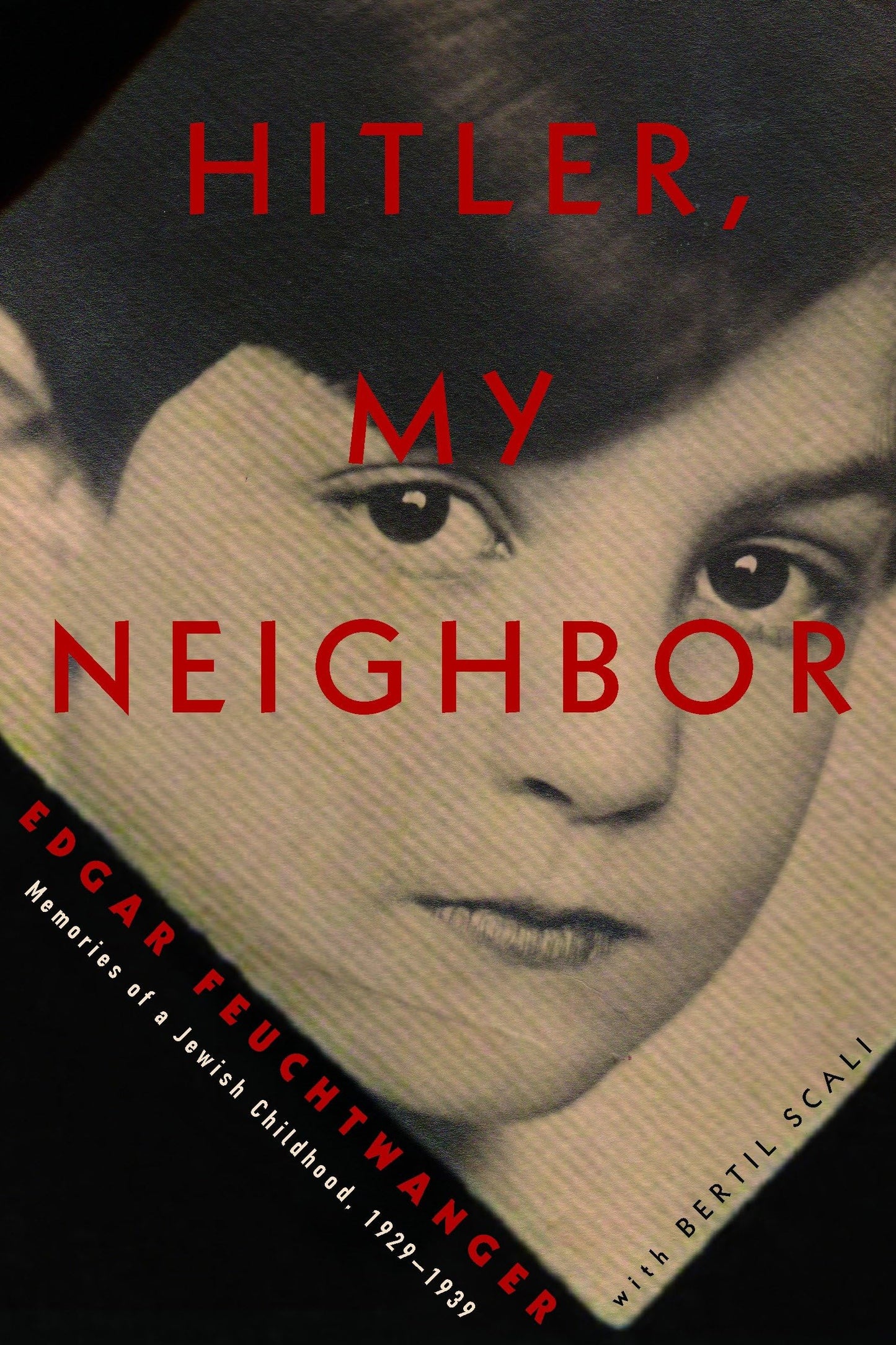 Hitler, My Neighbor: Memories of a Jewish Childhood, 1929-1939
