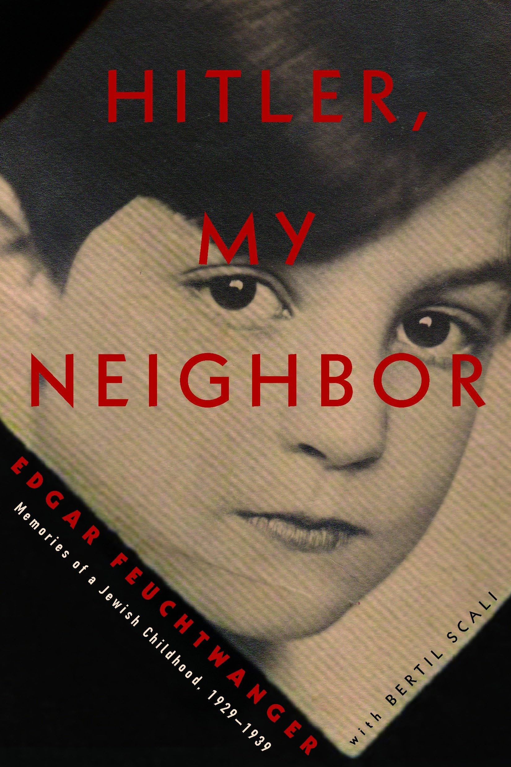 Hitler, My Neighbor: Memories of a Jewish Childhood, 1929-1939