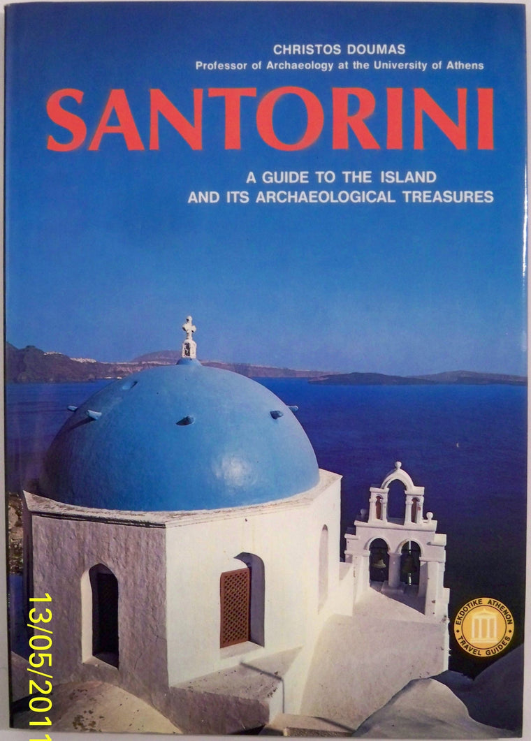 Santorini: A Guide to the Island and its Archaeological Treasures (Ekdotike Athenon Travel Guides)