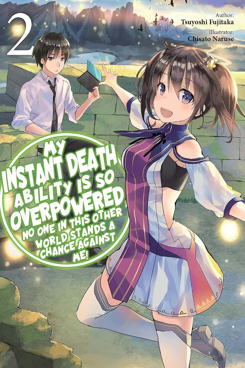 My Instant Death Ability Is So Overpowered, No One in This Other World Stands a Chance Against Me!, Vol. 2 (light novel) (Volume 2) (My Instant Death Ability Is So Overpower, 2)