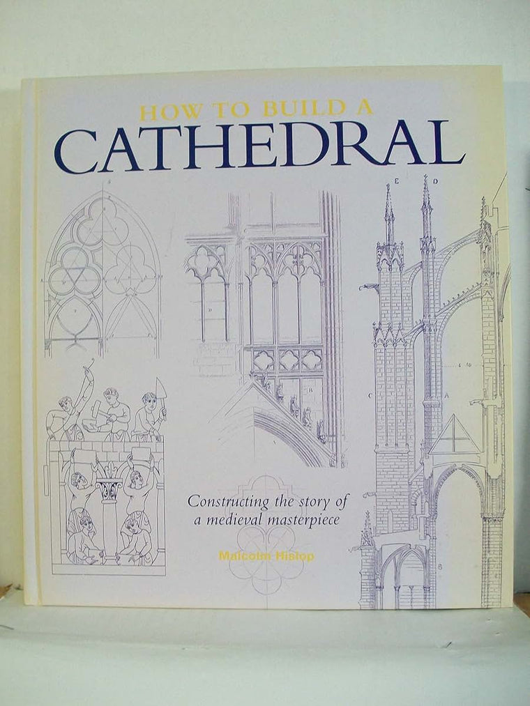 How to Build a Cathedral by Malcolm Hislop