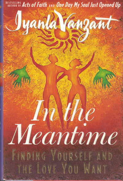 In the Meantime: Finding Yourself and the Love You Want