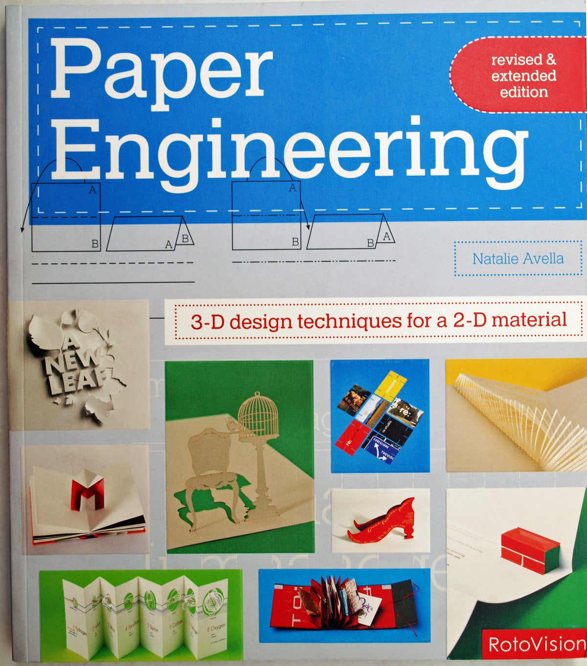 Paper Engineering Revised & Expanded Edition: 3-D design techniques for a 2-D material