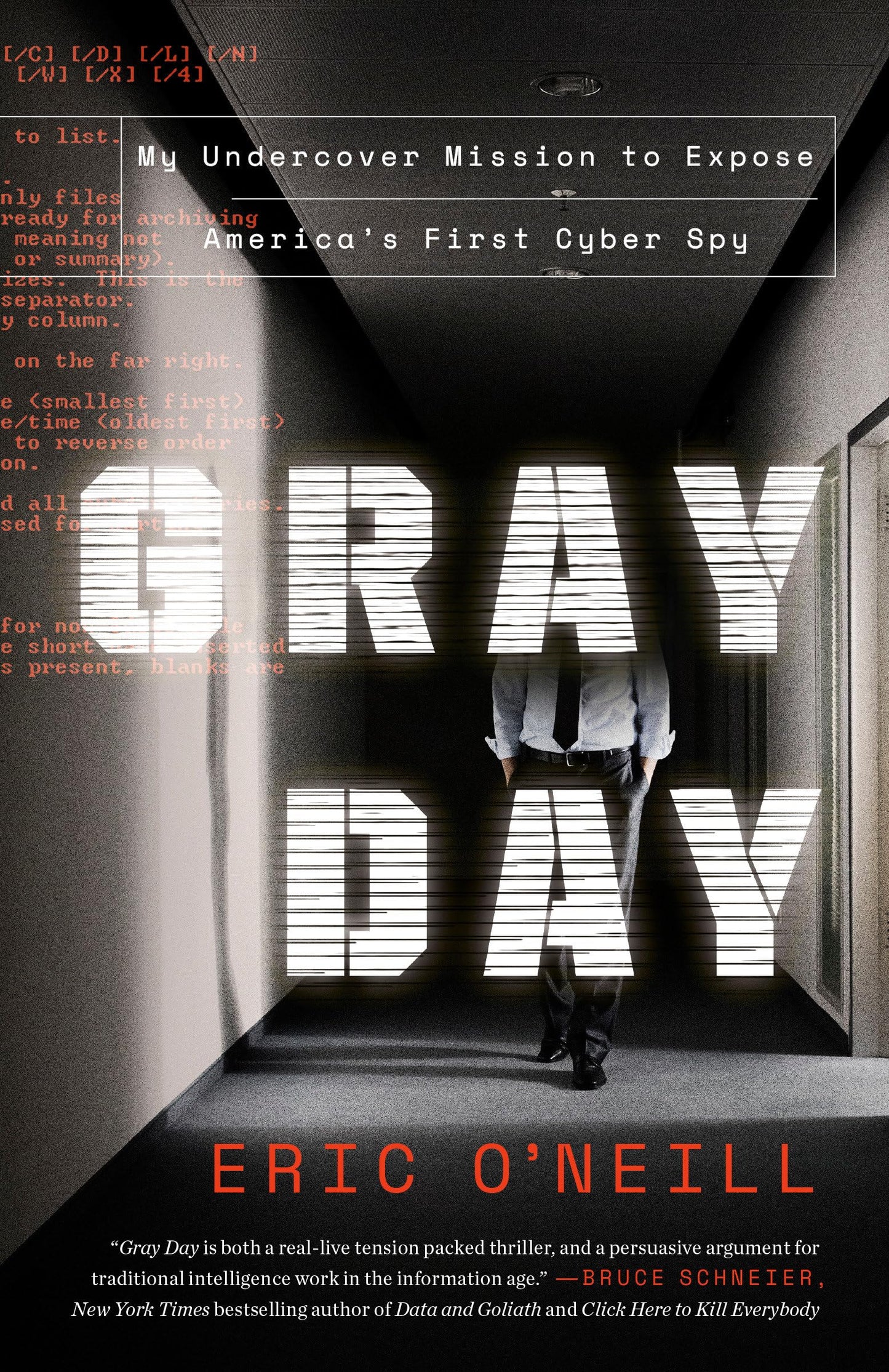 Gray Day: My Undercover Mission to Expose America's First Cy