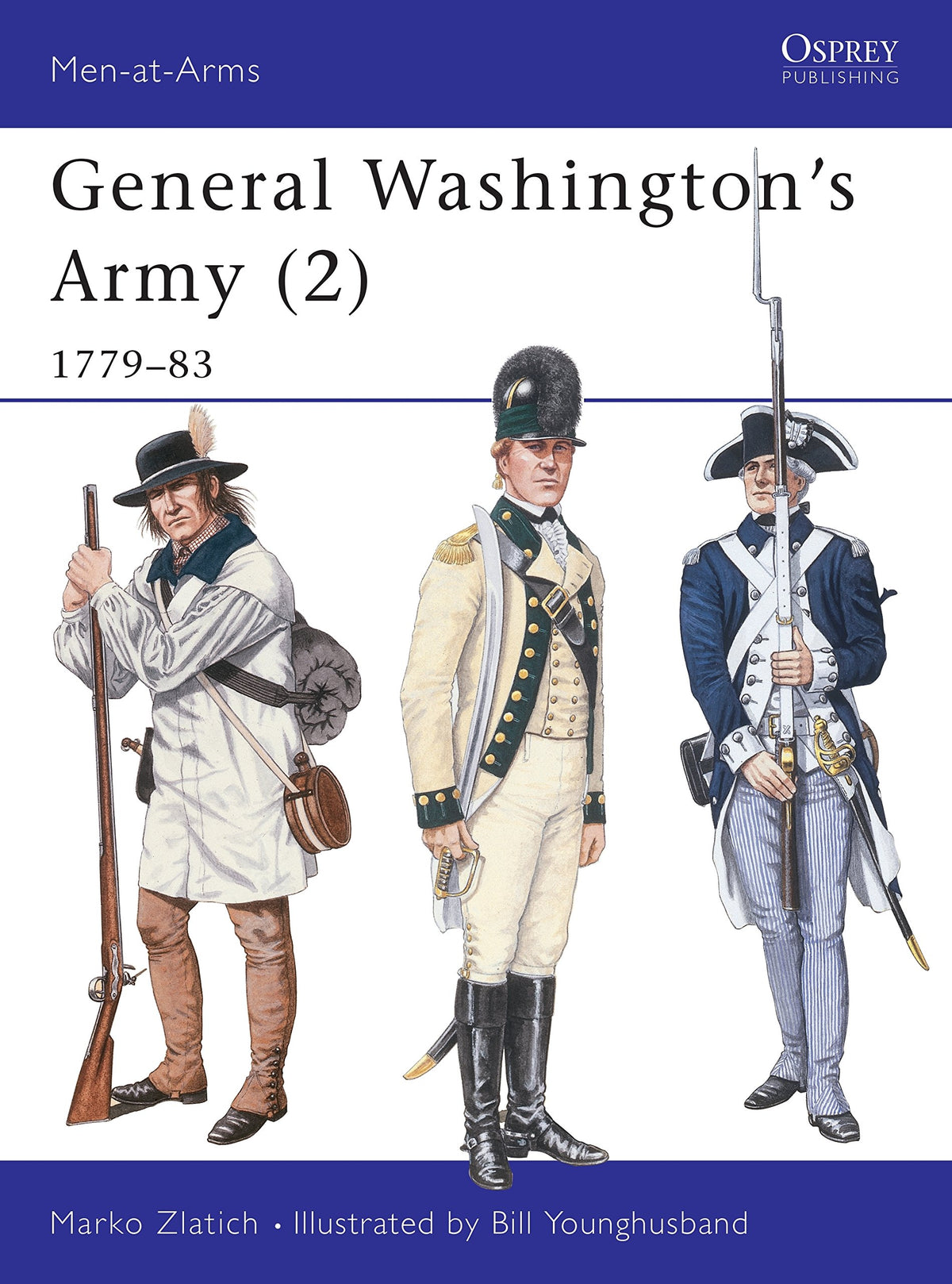 General Washington's Army (2): 1779-83 (Men-at-Arms, 290)
