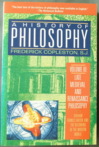 A History of Philosophy, Volume 3: Late Medieval and Renaiss