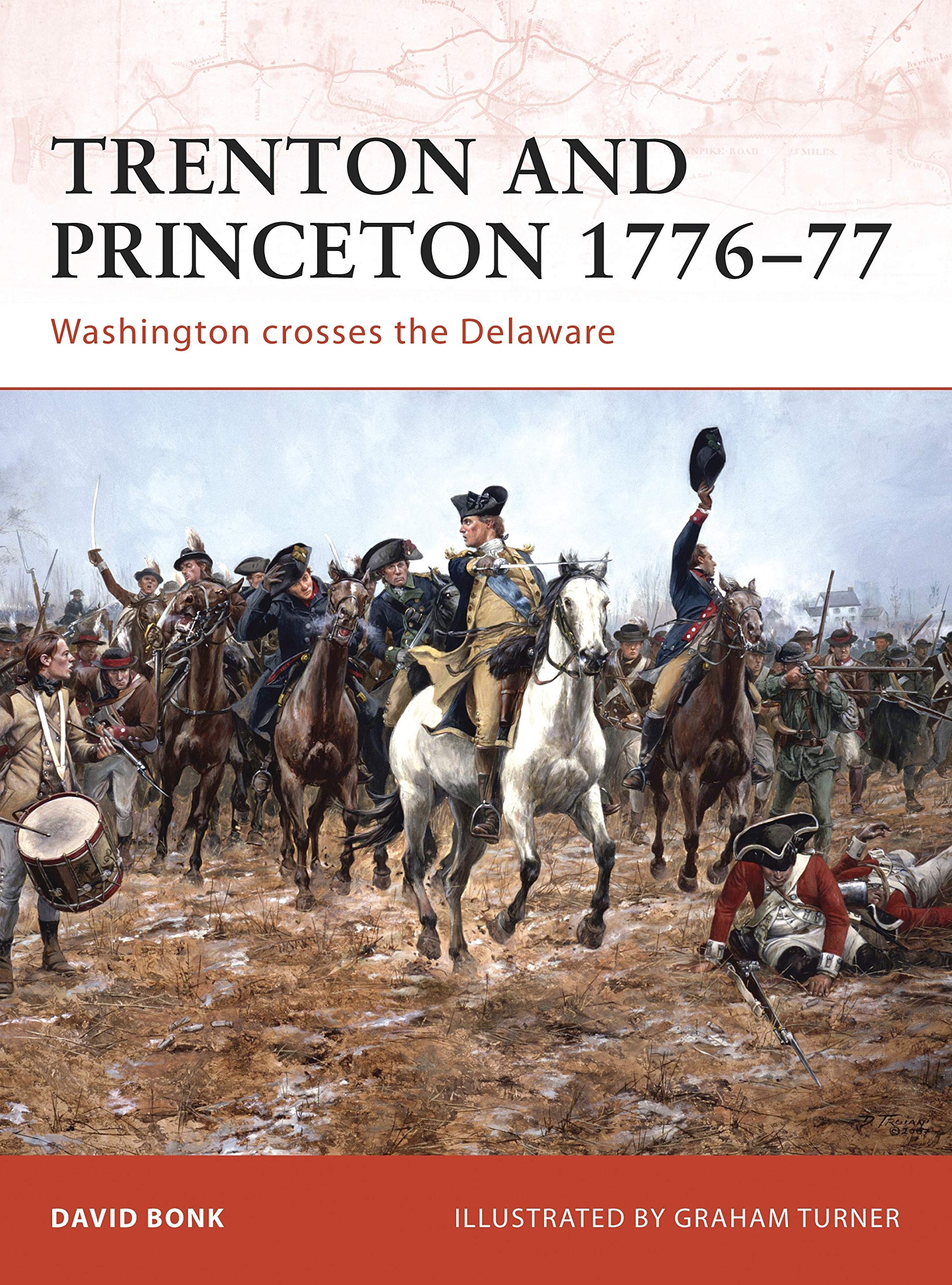 Trenton and Princeton 1776-77: Washington crosses the Delaware (Campaign, 203)