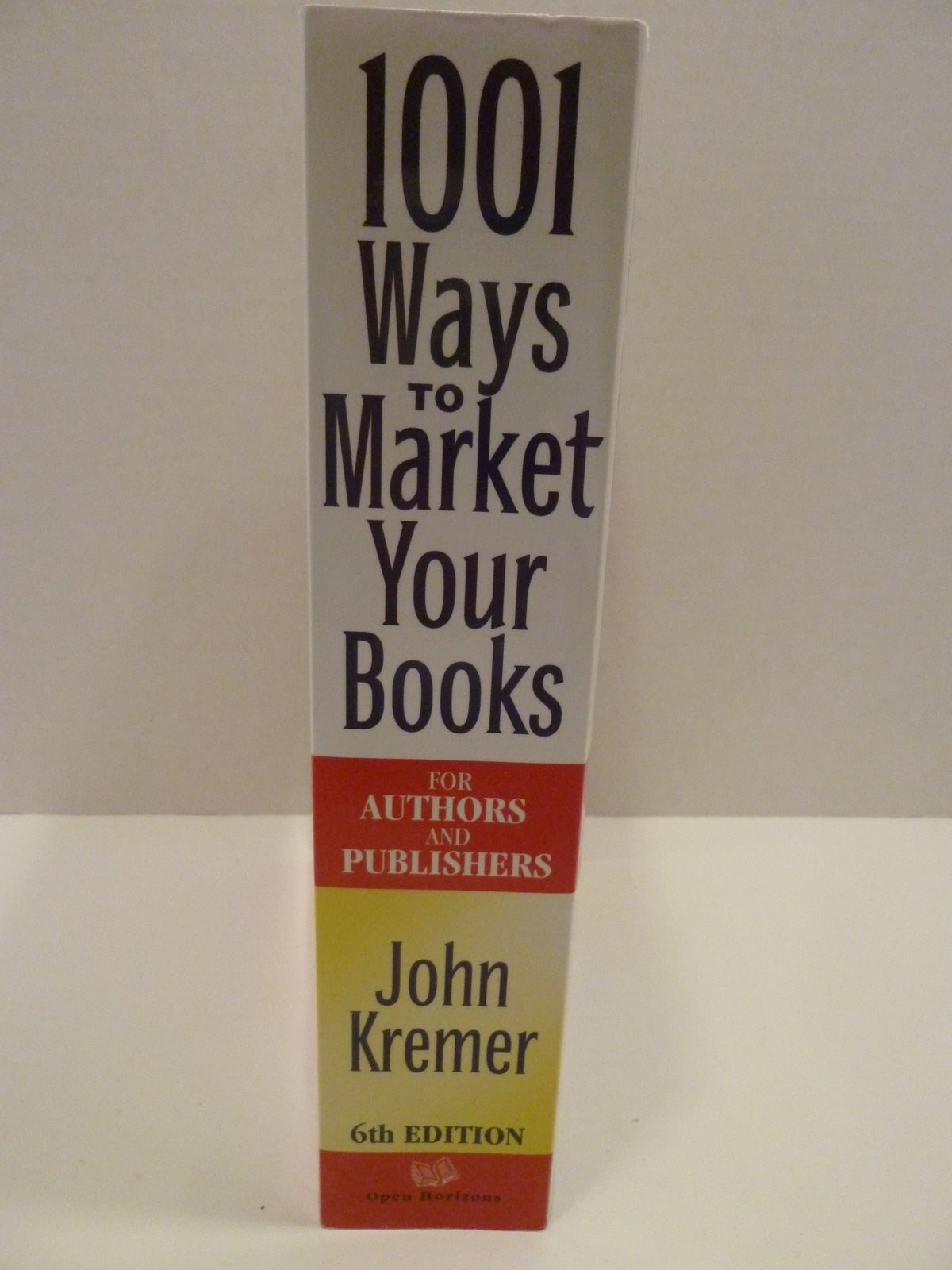 1001 Ways to Market Your Books: For Authors and Publishers, 6th Edition