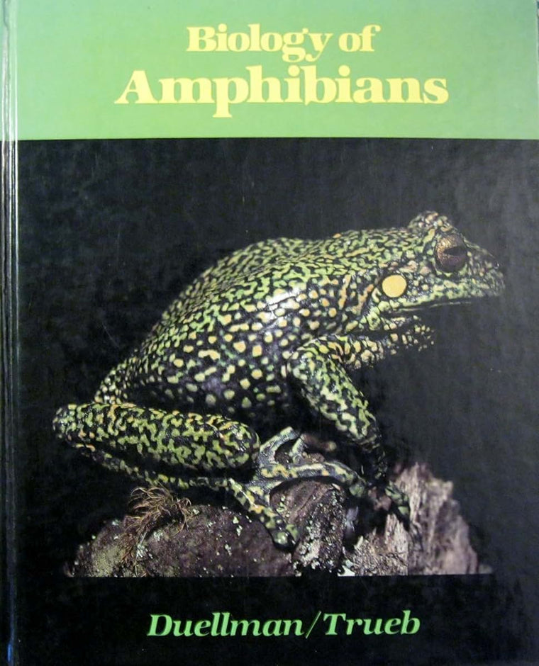 Biology of Amphibians by Duellman, William Edward