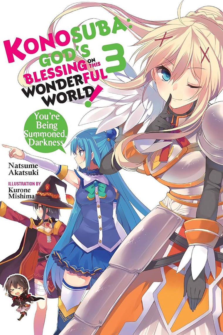 Konosuba: God's Blessing on This Wonderful World!, Vol. 3 (light novel): You're Being Summoned, Darkness (Volume 3) (Konosuba (light novel), 3)