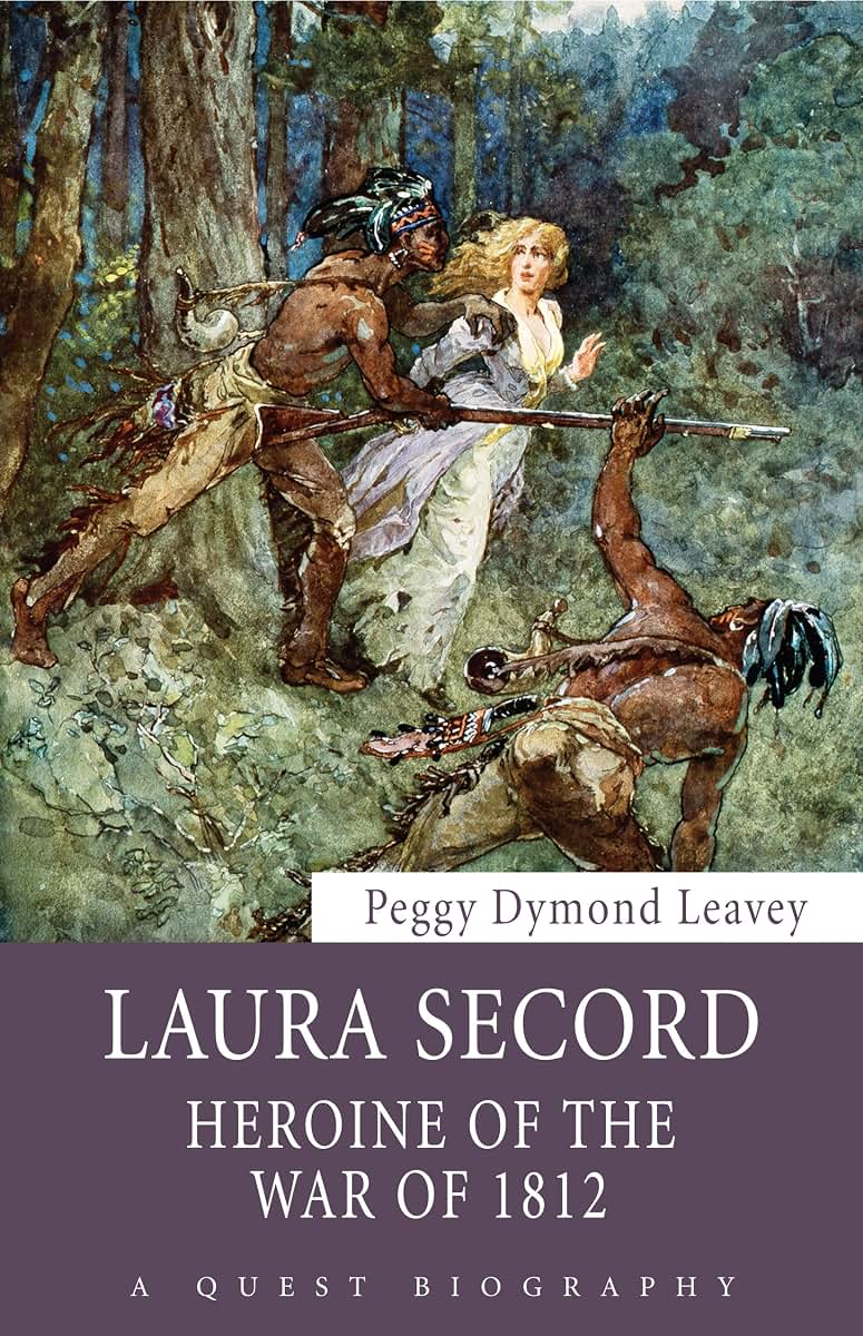 Laura Secord: Heroine of the War of 1812 (Quest Biography, 32)